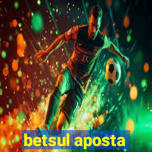 betsul aposta